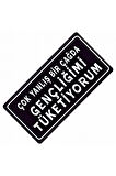 Gençliğimi Tüketiyorum Yazılı Sök-Tak-Pratik Dekor Plaka