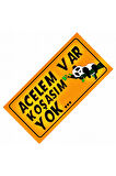 Acelem Var Koşasım Yok Yazılı Sök-Tak-Pratik Dekor Plaka