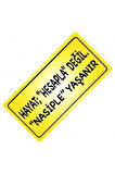 Hayat Nasiple Yaşanır Yazılı Sök-Tak-Pratik Dekor Plaka