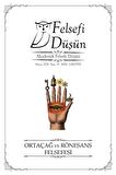 Felsefi Düşün Sayı: 10 Ortaçağ ve Rönesans Felsefesi