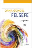 DAHA GÜNCEL FELSEFE