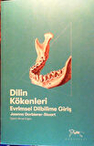 Dilin Kökenleri: Evrimsel Dilbilime Giriş -  Joanna Dornbierer-Stuart