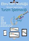 AÖF İİBF Ebru’nun Sözlüğü Turizm İşletmeciliği Bölümü-1. Sınıf-E- Sözlük