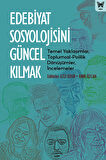Edebiyat Sosyolojisini Güncel Kılmak