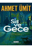 Sis ve Gece - Ahmet Ümit
