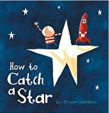How To Catch A Star - Oliver Jeffers