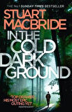 In the Cold Dark Ground (Logan Mcrae 10) - Stuart MacBride