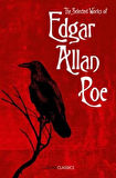 The Selected Works Of Edgar Allan Poe - Edgar Allan Poe