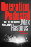 Operation Pedestal The Fleet That Battled to Malta 1942 - Max Hastings