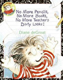No More Pencils, No More Books, No More Teacher's Dirty Looks - Diane De Groat