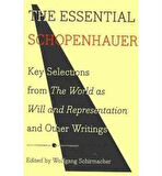 The Essential Schopenhauer - Wolfgang Schirmacher