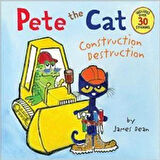 Pete the Cat: Construction Destruction - James Dean