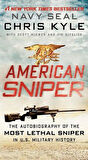 American Sniper: The Autobiography of the Most Lethal Sniper in U.S. Military History - Chris Kyle