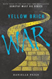 Yellow Brick War (Dorothy Must Die 3) - Danielle Paige