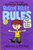 Roscoe Riley Rules #5: Don't Tap-Dance on Your Teacher - Roscoe Riley Rules - Katherine Applegate