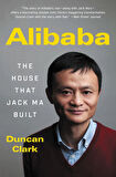 Alibaba: The House That Jack Ma Built - Duncan Clark