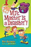 My Weirdest School 8: Mrs Master Is A Disaster - Dan Gutman
