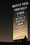 Mostly Void, Partially Stars (Welcome To Night Vale Episodes Vol 1) - Joseph Fink