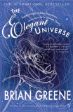 The Elegant Universe: Superstrings, Hidden Dimensions, And The Quest For The Ultimate Theory - Brian Greene