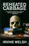 Reheated Cabbage - Irvine Welsh
