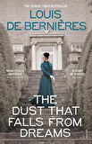 The Dust That Falls From Dreams - Louis de Berniéres