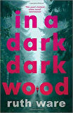 In a Dark Dark Wood - Ruth Ware