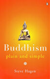 Buddhism: Plain and Simple - Steve Hagen