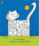 My Cat Likes to Hide in Boxes - Eve Sutton
