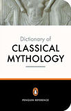 The Penguin Dictionary of Classical Mythology - Pierre Grimal