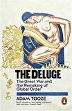 The Deluge: The Great War and the Remaking of Global Order 1916-1931 - Adam Tooze