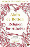 Religion For Atheists - Alain de Botton
