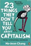 23 Things They Don't Tell You About Capitalism / Ha-Joon Chang