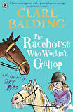 The Racehorse Who Wouldn't Gallop - Clare Balding
