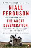 The Great Degeneration - Niall Ferguson