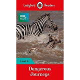 Ladybird Books Yayınları Bbc Earth: Dangerous Journeys - Ladybird Readers Level 4