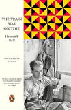 The Train Was on Time - Heinrich Boll