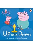 Peppa Pig: Up and Down Lift The Flap Book