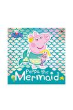 Peppa Pig: Peppa the Mermaid