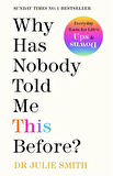 Why Has Nobody Told Me This Before? - Julie Smith
