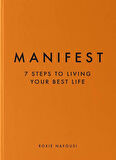 Manifest 7 Steps to Living Your Best Life - Roxie Nafousi