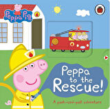 Peppa to the Rescue! A Push-and-Pull Adventure - Peppa Pig - Peppa Pig