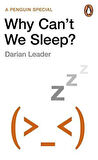 Why Can't We Sleep - Darian Leader