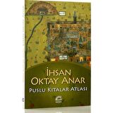 Puslu Kıtalar Atlası - İhsan Oktay Anar