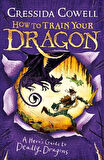 How to Train Your Dragon: A Hero's Guide to Deadly Dragons - Cressida Cowell