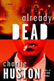 Already Dead - Charlie Huston