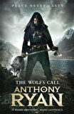 The Wolf's Call: Book One of Raven's Blade - Anthony Ryan