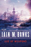 Use of Weapons - A Culture Novel - Iain Banks