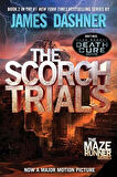 The Scorch Trials (Maze Runner, Book Two) - James Dashner
