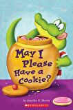 May I Please Have a Cookie? (Scholastic Reader Lev
