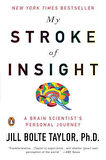 My Stroke of Insight - Jill Bolte Taylor